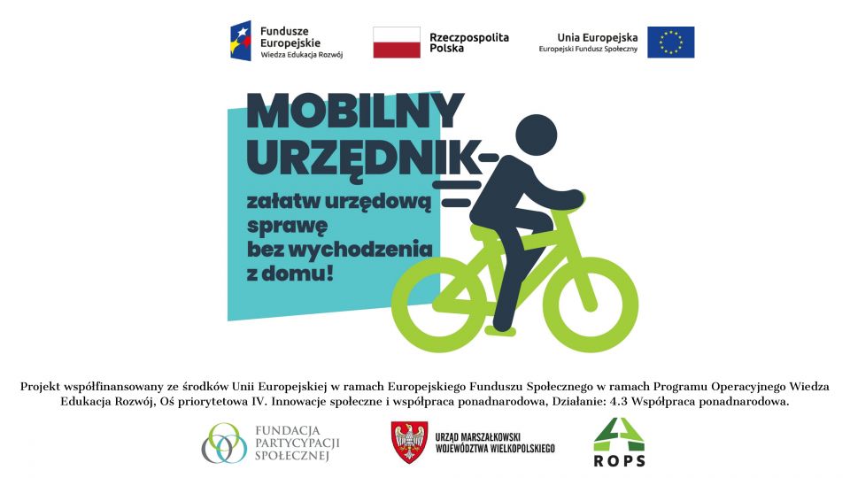 Mobilny urzędnik-załatw urzędową sprawę bez wychodzenia z domu. Flagi i loga instytucji współfinansujących oraz...