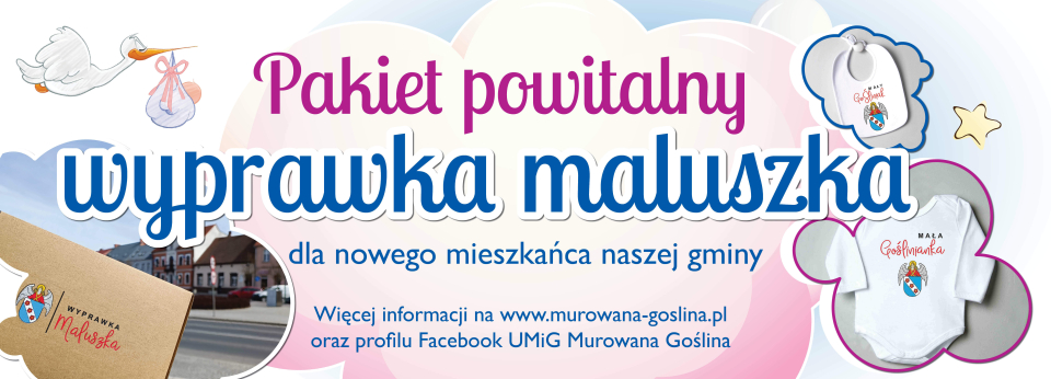 [obraz] wyprawka maluszka, bocian niosący dziecko w zawiniątku, napis - burmistrz Miasta i Gminy Murowana Goślina zaprasza po odbiór wyprawkin maluszka dla każdego nowego mieszkańca naszej gminy (noworodka), wniosek do pobrania na www.murowana-goslina.pl 