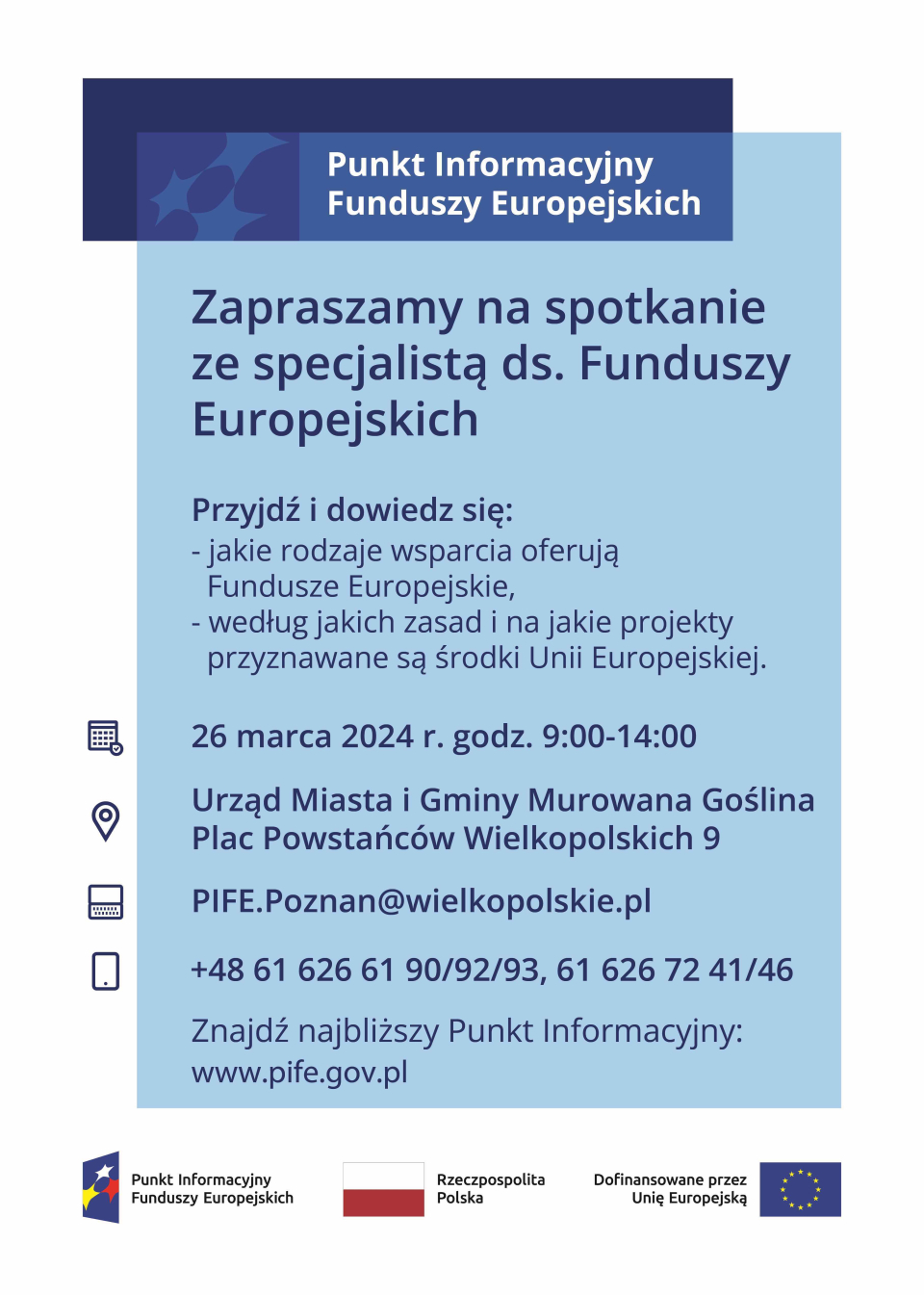Zapraszamy na spotkanie ze specjalistą ds. Funduszy Europejskich Przyjdź i dowiedz się: - jakie rodzaje wsparcia oferują...