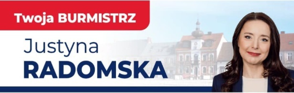 plakat z wizerunkiem kobiety i tekst Twoja Burmistrz Justyna Radomska