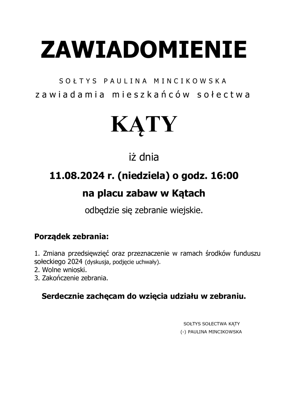 ZAWIADOMIENIE SOŁTYS PAULINA MINCIKOWSKA zawiadamia mieszkańców sołectwa KĄTY iż dnia 11.08.2024 r. (niedziela) o godz...