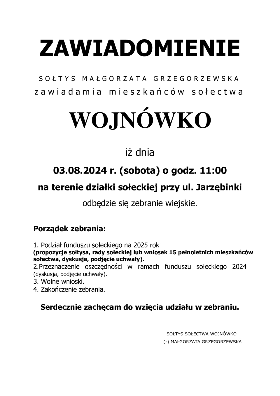 SOŁTYS MAŁGORZATA GRZEGORZEWSKA zawiadamia mieszkańców sołectwa WOJNÓWKO iż dnia 03.08.2024 r. (sobota) o godz. 11:00 na...
