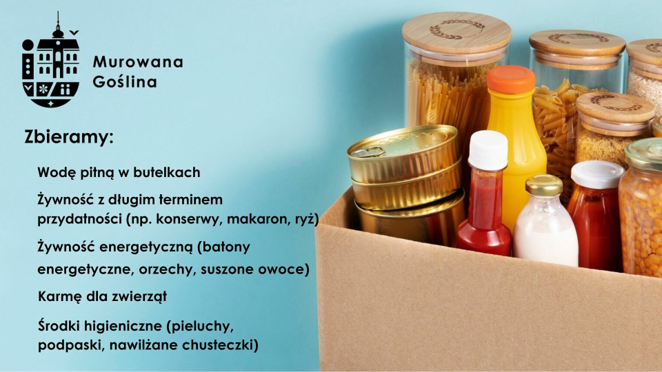 Na zdjęciu produkty spożywcze oraz tekst: Murowana Goślina, Zbieramy: Wodę pitną w butelkach, żywność z długim terminem...