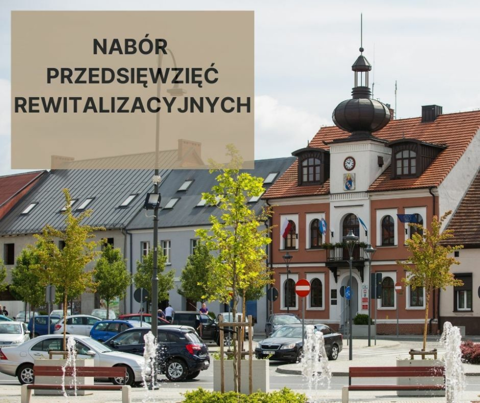zdjęcie przedstawia ratusz w mieście oraz napis Nabór przedsięwzięć rewitalizacyjnych