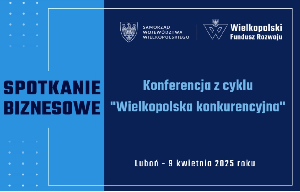 tekst Konferencja biznesowa Konferencja z cyklu Wielkopolska konkurencyjna