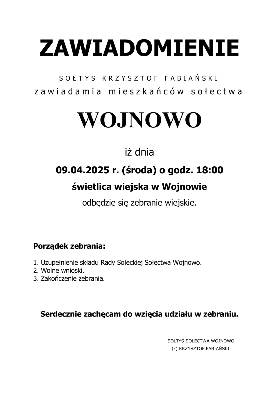 tekst: ZAWIADOMIENIE SOŁTYS KRZYSZTOF FABIAŃSKI zawiadamia mieszkańców sołectwa WOJNOWO iż dnia 09.04.2025 r. (środa) o...