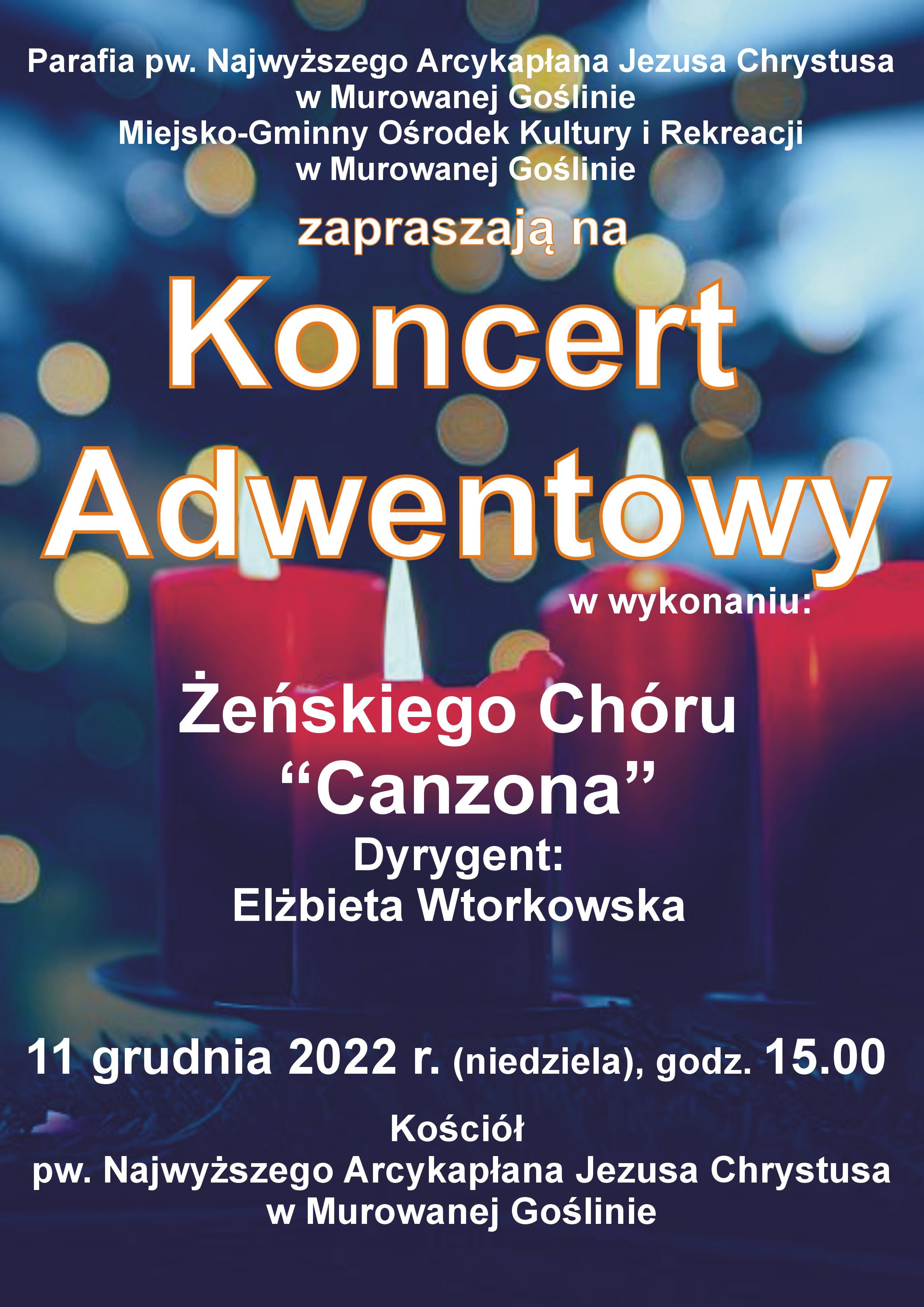 Świece, tekst: Parafia pw. Najwyższego Arcykapłana Jezusa Chrystusa, MGOKiR zapraszają na Koncert Adwentowy Żeńskiego Chóru „Canzona” 11 grudnia (niedziela), godz. 15.00 kościół pw. Najwyższego Arcykapłana Jezusa Chrystusa w Murowanej Goślinie.