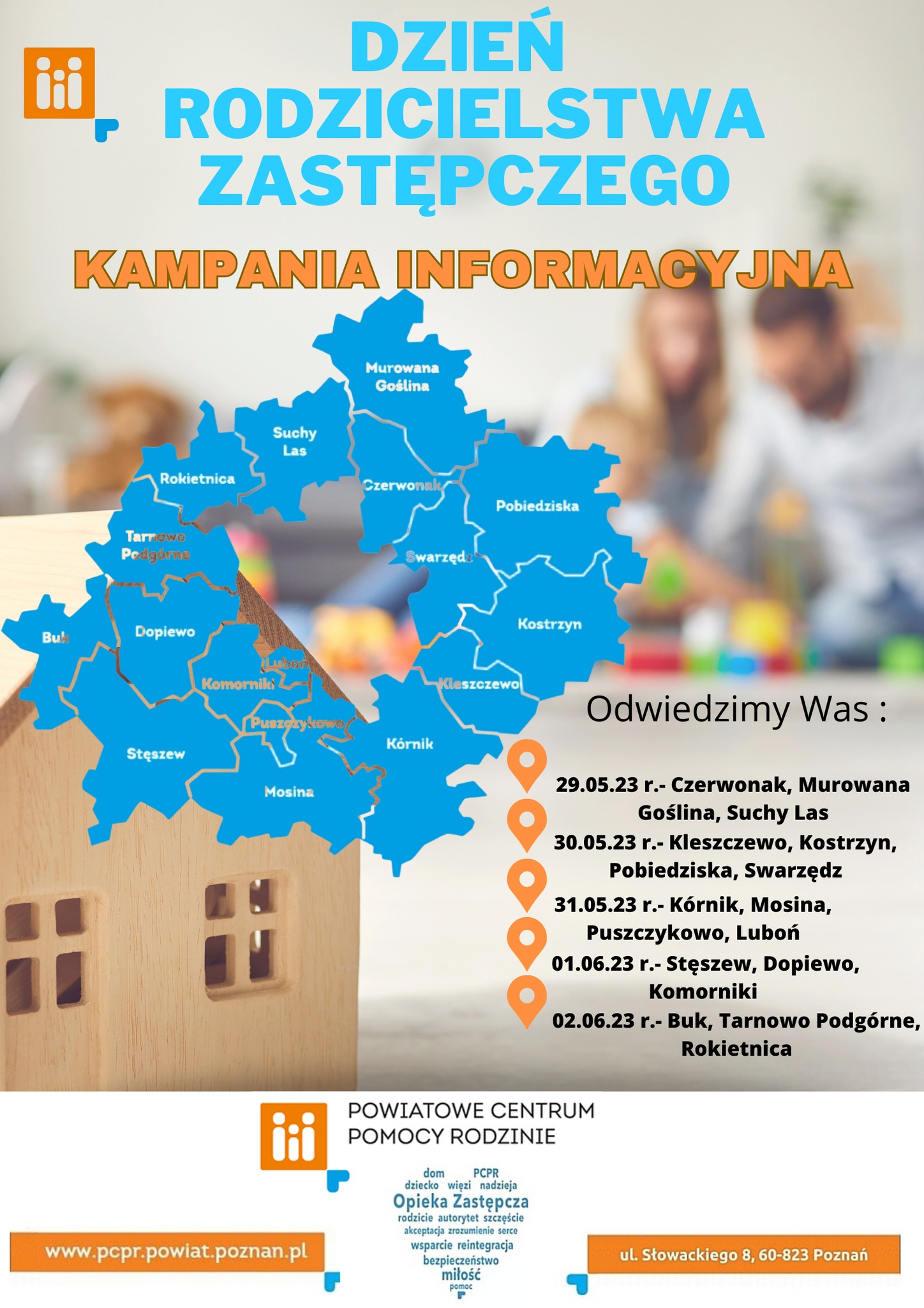 Powiatowe Centrum Pomocy Rodzinie w Poznaniu zaprasza na spotkanie promujące rodzicielstwo zastępcze. Spotkanie odbędzie się 29 maja w Murowanej Goślinie na Nowym Rynku