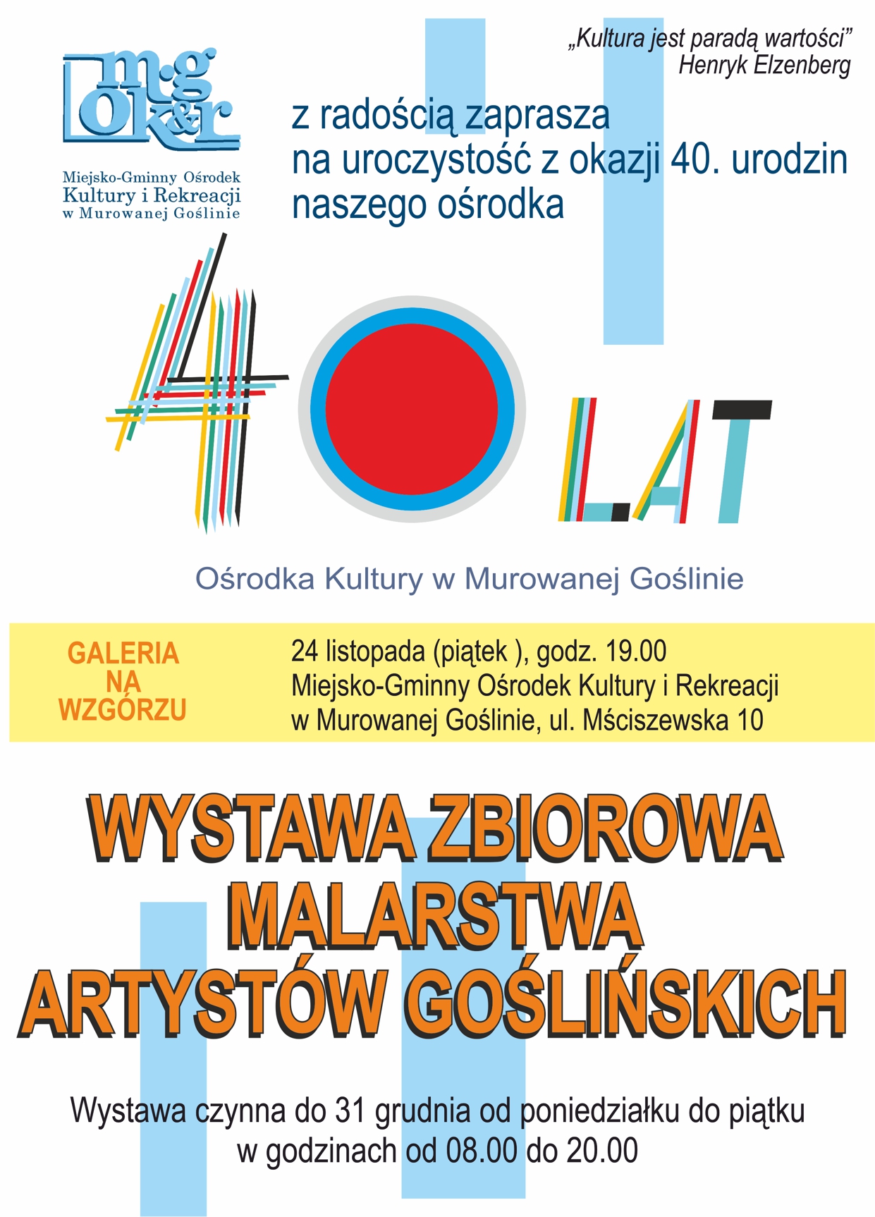 Wystawa zbiorowa malarstwa artystów goślińskich z okazji 40-lecia Ośrodka Kultury