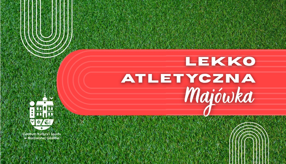 zielone tło symbolizujące trawiaste boisko i napis Lekkoatletyczna majówka