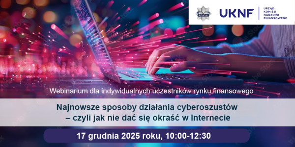 [obraz] Webinarium „Najnowsze sposoby działania cyberoszustów – czyli jak nie dać się okraść w Internecie”