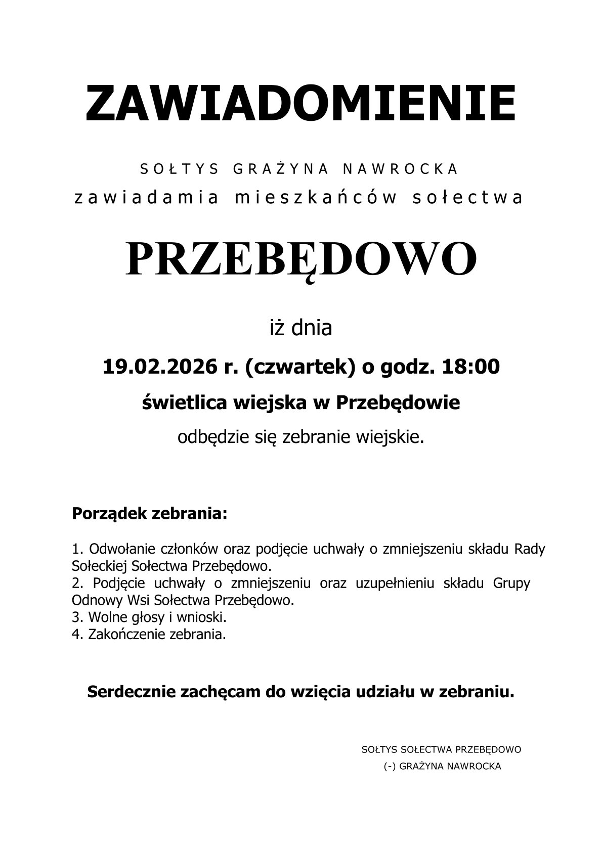 [obraz] tekst: SOŁTYS GRAŻYNA NAWROCKA zawiadamia mieszkańców sołectwa PRZEBĘDOWO  iż dnia 19.02.2026 r. (czwartek) o godz. 18:00 w świetlicy wiejskiej w Przebędowie odbędzie się zebranie wiejskie.